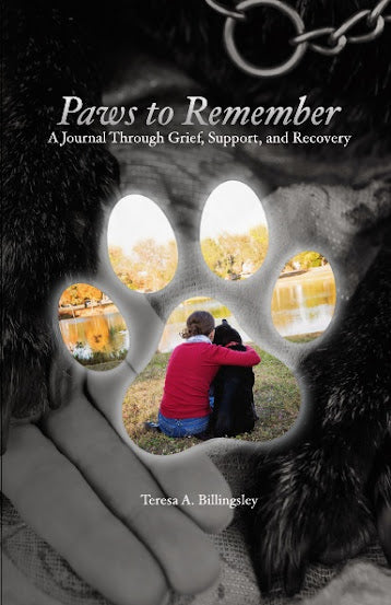 Paws to Remember: A Journey Through Grief, Loss, and Recovery
